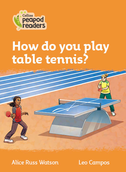 How do you play table tennis