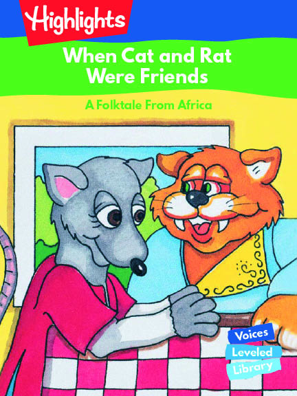 When Cat and Rat Were Friends:A Folktale From Africa/ネコとネズミが友だちだったとき:アフリカの民話