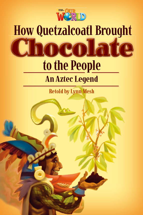 How Quetzalcoatl Brought Chocolate to the People
