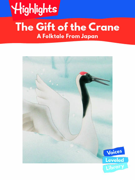 The Gift of the Crane: A Folktale From Japan/ツルのおんがえし：日本の民話