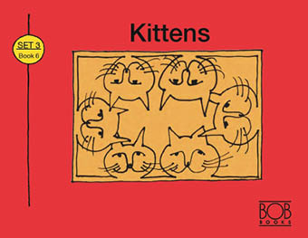 Bob Books. Set 3. Word Families. Book 6. Kittens