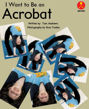 I Want to Be an Acrobat