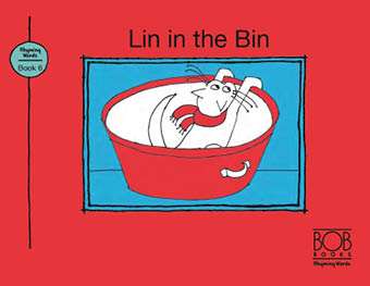 Bob Books. Set 6. Rhyming Words. Book 6. Lin in the Bin.