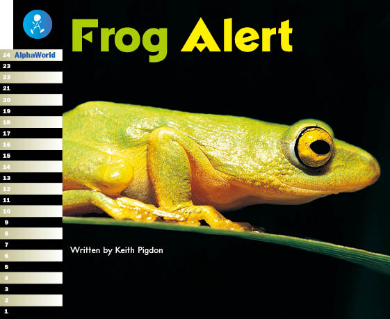 Level 18 Book 1 Frog Alert / カエルの生態を学んで環境保全について考えてみよう